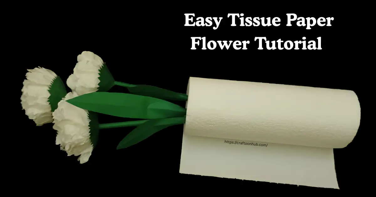 Easy Tissue Paper Flower Tutorial for Beginners Craftoon hub